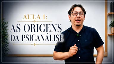 Thumbnail Aula 1: As origens da psicanálise